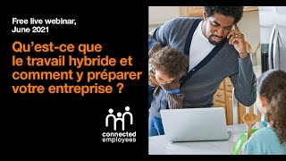 Hybrid working - Qu’est-ce que le travail hybride et comment y préparer votre entreprise ?