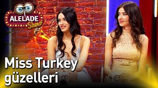 Doğu Demirkol ile Alelade Show | Miss Turkey Güzelleri