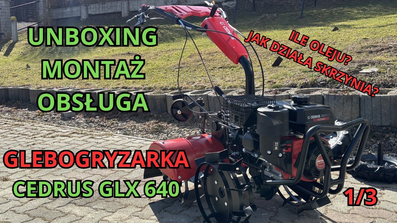 GLEBOGRYZARKA CEDRUS GLX 640 - UNBOXING / MONTAŻ / OBSŁUGA 1/3 jak działa skrzynia? Jakie oleje?
