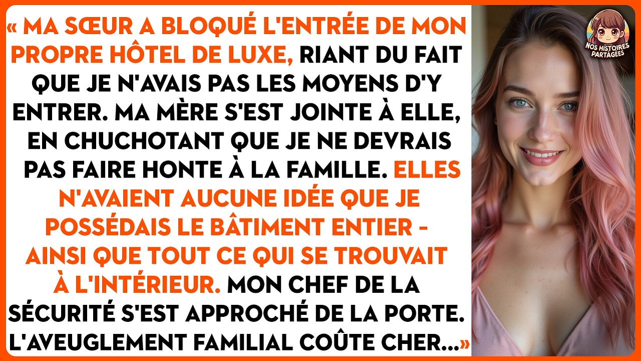 Ma sœur a bloqué l'entrée de mon propre hôtel de luxe, riant du fait que je n'avais pas les moyens