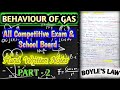 BEHAVIOR OF GASES # PART-2 # BOYLE'S LAW # FOR ALL COMPETITIVE EXAM AND SCHOOL BOARD # 