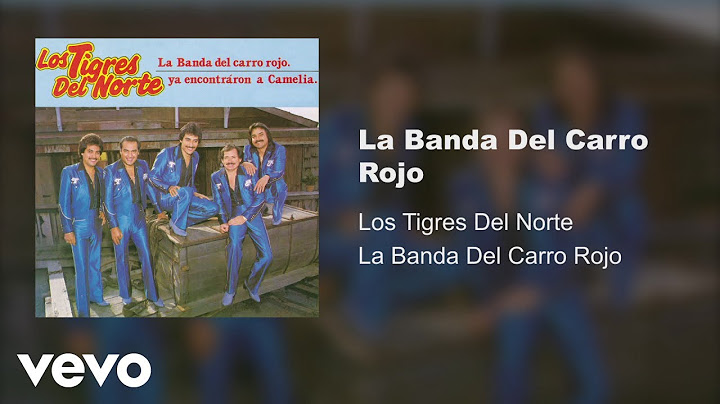 Los Tigres Del Norte - La Banda Del Carro Rojo (Audio)