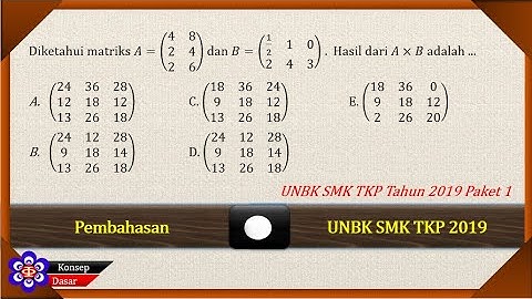Pembahasan Soal Perkalian Matriks | UN SMK TKP 2019