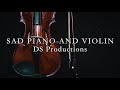 Sad Emotional Piano and Violin Solo - Background Music For Videos