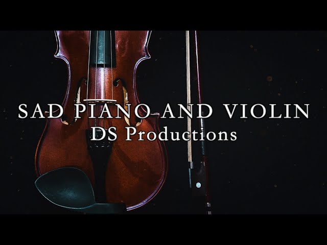 Sad Emotional Piano and Violin Solo - Background Music For Videos class=