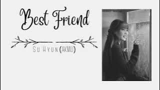 Su Hyun (AKMU) Best Friend Cover [ iKON ] || Sub INDO || easy lyrics