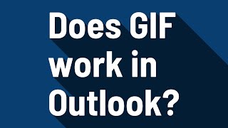 Does GIF work in Outlook?