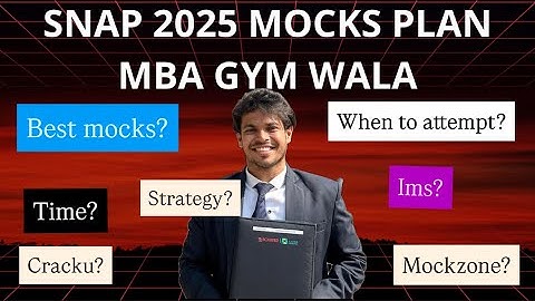 SNAP 2025 MOCKS PLAN | BEST MOCKS FOR SNAP 2025 | MBA GYM WALA|