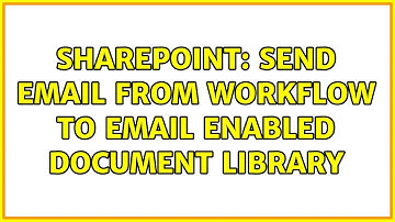 Sharepoint: Send email from workflow to email enabled document library