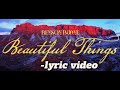 Benson Boone- Beautiful Things (lyric video)