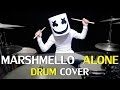 Alone - Marshmello - Drum Cover - Ixora (Wayan)