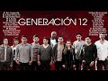 ADORACION 2020 CON GENERACION 12 | Sus Mejores Exitos | 30 GRANDES ÉXITOS