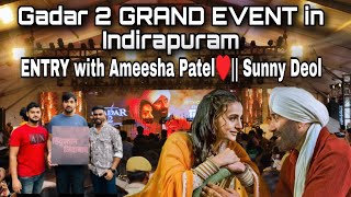 Gadar 2 GRAND EVENT in Indirapuram Habitat Centre?|| ENTRY with Ameesha Patel♥️|| Sunny Deol