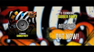 X-Teknokore - Gabber Party (Official Audio)