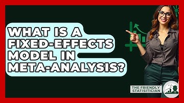 What Is A Fixed-effects Model In Meta-analysis? - The Friendly Statistician