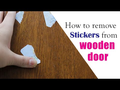 How to remove stickers from wooden door