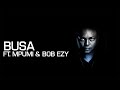 Euphonik, Bob Ezy & Mpumi - Busa [Official Music Video]