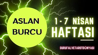 ASLAN BURCU ♌️ 1 - 7 NİSAN HAFTASI #tarot #aslanburcu #durufalvetarotdünyası