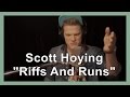 Scott Hoying's "Riffs And Runs"