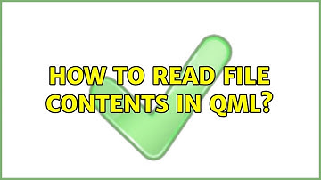 Ubuntu: How to read file contents in QML? (2 Solutions!!)