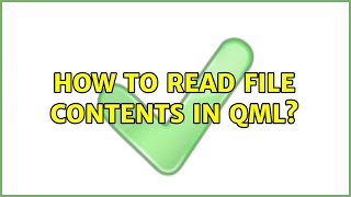 Ubuntu: How to read file contents in QML (2 Solutions!!)