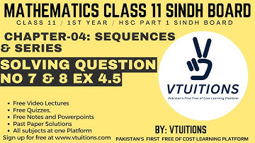 Solving Question No 7 & 8 Ex 4.5 | Chapter-04: Sequences & Series | Mathematics Class 11 Sindh Board