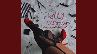 Oh, Pretty Woman