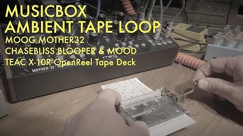 MusicBox Ambient [ MOOG Mother32 / Array Mbira / Blooper ]