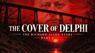 The COVER of DELPHI: The Richard Allen Story | Part 4