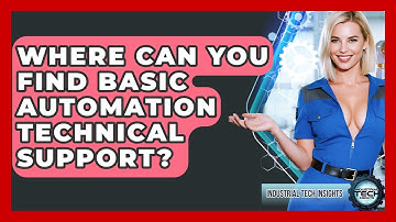 Where Can You Find Basic Automation Technical Support? - Industrial Tech Insights