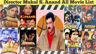 Director Mukul S. Anand all movie list। Mukul S. Anand hit & flop all movie list। Movies name।