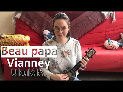 Beau papa   Vianney  version ukull