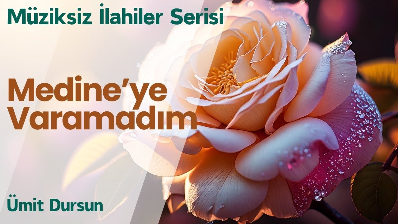 Ümit Dursun - Medine'ye Varamadım