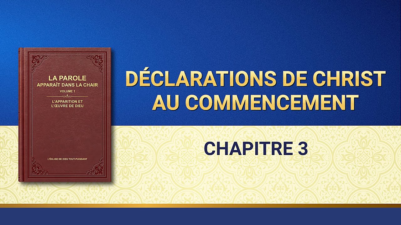 Paroles de Dieu « Déclarations de Christ au commencement : Chapitre 3 »