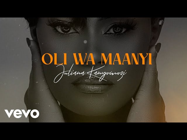 Juliana Kanyomozi - Oli Wa Maanyi (Lyric Video) class=