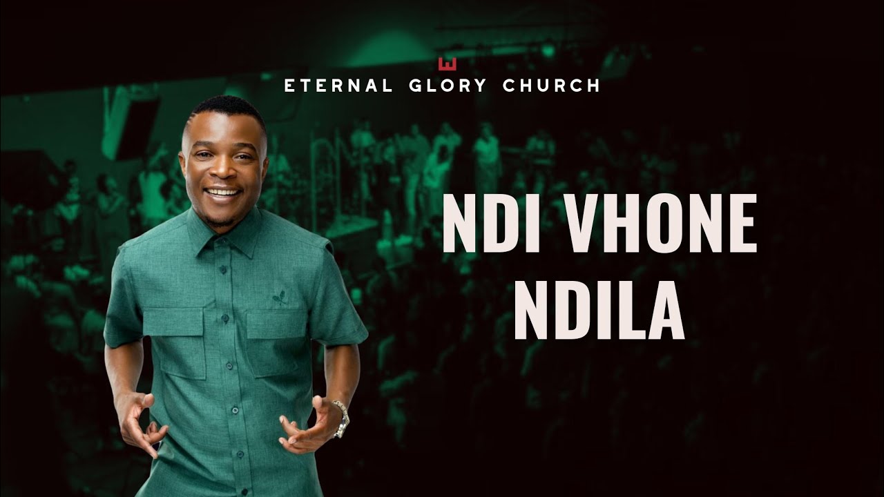Ndi Vhone Ndila by Takie Ndou featuring Eternal Glory Church