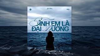 TÌNH EM LÀ ĐẠI DƯƠNG (DEEP CHILL) - St DUY MẠNH x H2O I RICO LATINO MIX
