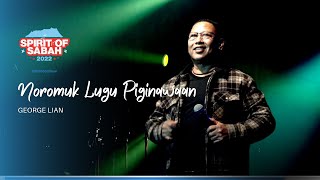 Noromuk Lugu Piginawaan | George Lian | Spirit of Sabah 2022 #oldmeetsnew