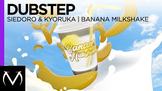 [Dubstep] - Siedoro & Kyoruka - Banana Milkshake