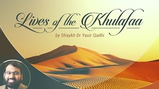 Lives of the Khulafaa (18): Umar ibn al-Khattab - His Rule and His Death (Part 8)