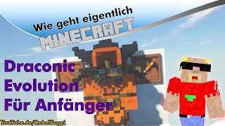 Wie geht eigentlich Minecraft: Draconic Evolution für Anfänger
