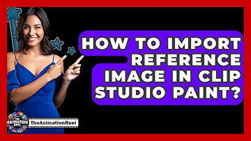How To Import Reference Image In Clip Studio Paint? - The Animation Reel