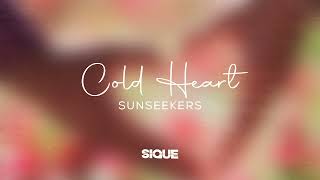 Sunseekers & SIQUE - Cold Heart [DEEP HOUSE]