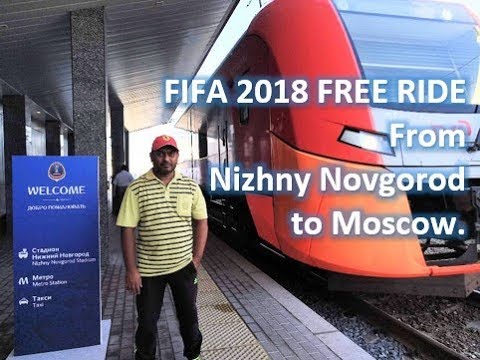 FIFA 2018 ফ্রি রাইড নিঝনি নভগোরড থেকে মস্কো।!