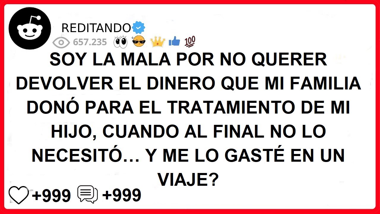SOY LA MALA POR NO QUERER DEVOLVER EL DINERO QUE MI FAMILIA DONÓ PARA EL TRATAMIENTO DE MI HIJO,