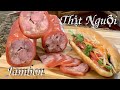 Thịt Nguội - Jambon - Cách Làm Thịt Nguội Jambon Đơn Giản Dể Làm Thơm Ngon Chuẩn Vị - Taylor Recipes