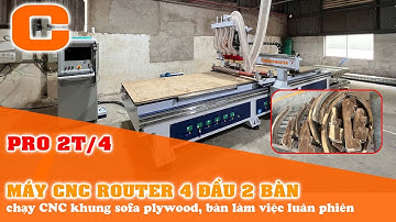 Máy Phay CNC 4 Đầu 2 Bàn Luân Phiên Chạy CNC Sofa - PRO 2T/4