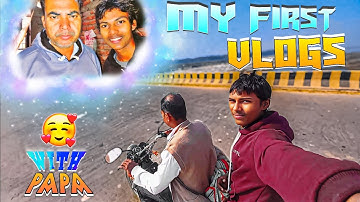 My First Vlog 📷 | Vishal Aryans Vlogs | Viral Vlogs With My Dad 🥰