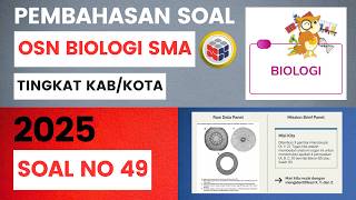 No.49 | OSN Biologi SMA 2025 Tingkat Kab/Kota | Pembahasan Soal