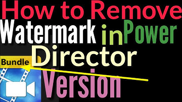 How to remove watermark in Power Director bundle version(Easy steps)